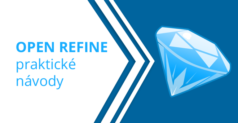 Open Refine – praktické návody